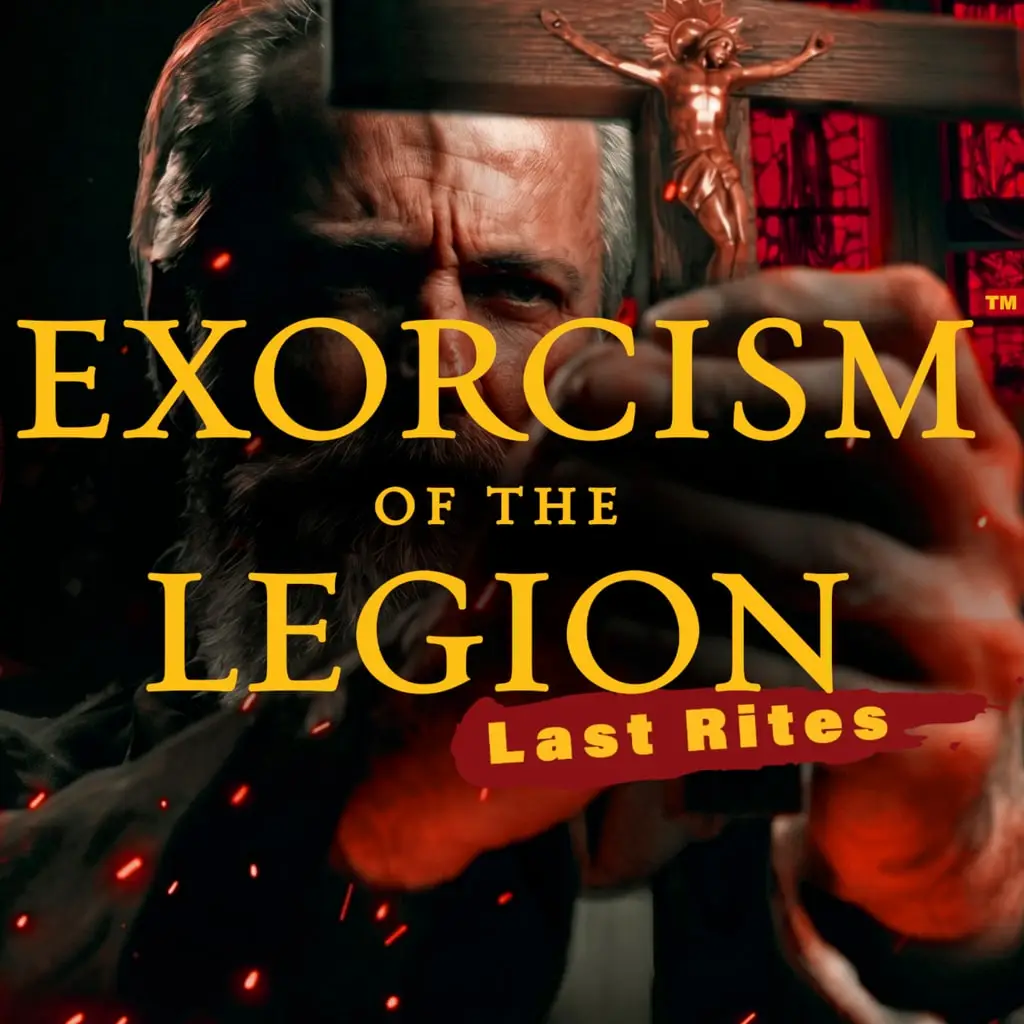 Exorcism of the Legion (Last Rites)