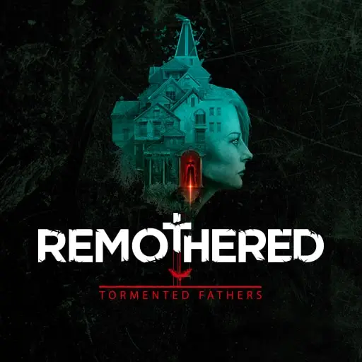 Remothered: Tormented Fathers