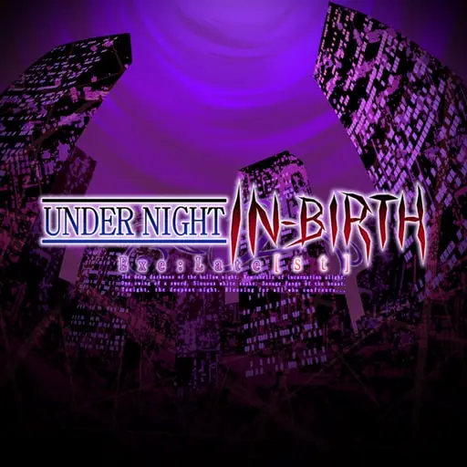 UNDER NIGHT IN-BIRTH Exe:Late[st]